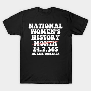 National Women's History Month 2024 24.7.365 T-Shirt